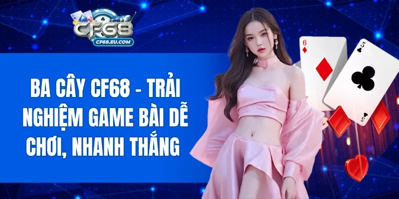 Ba Cây CF68