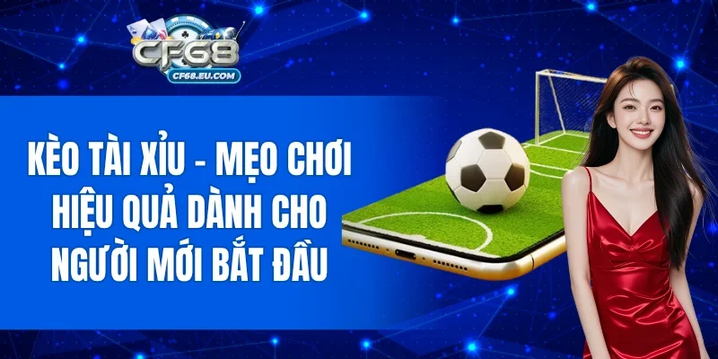 Kèo Tài Xỉu