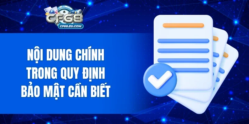 Nội dung chính trong quy định bảo mật cần biết khi tham gia chơi