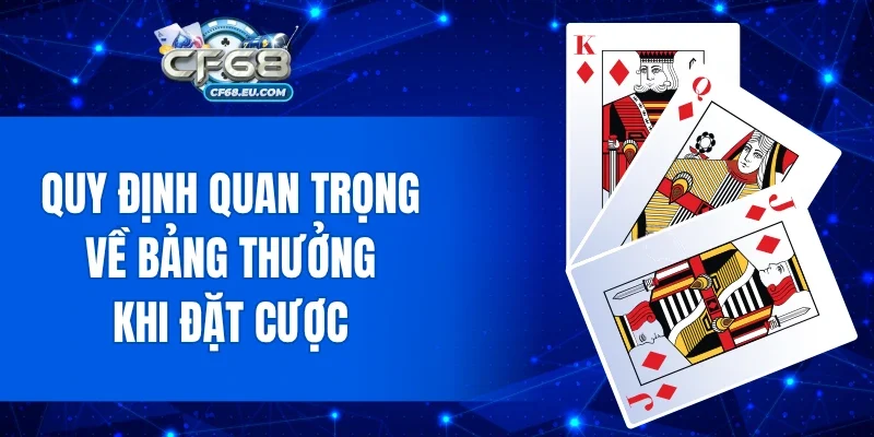 Quy định quan trọng về bảng thưởng khi đặt cược